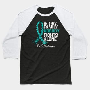 In This Family Nobody Fights Alone PTSD Awareness Baseball T-Shirt